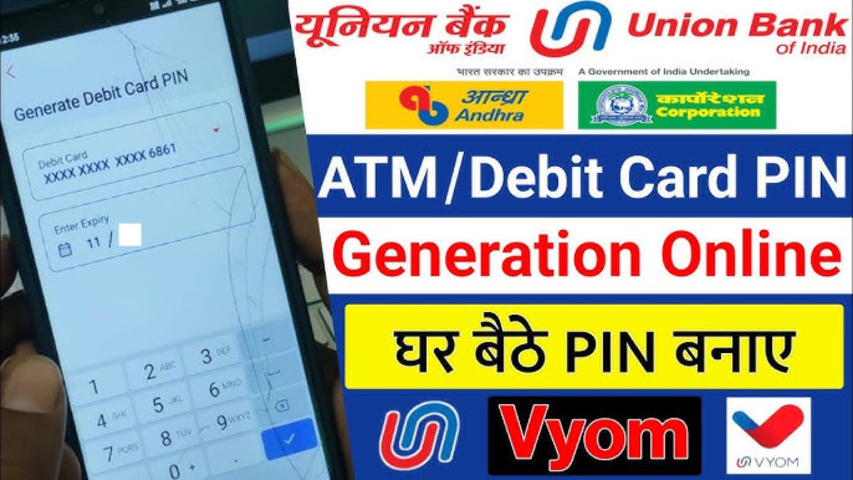 Union Bank Debit Card Ka PIN Kaise Generate Karen